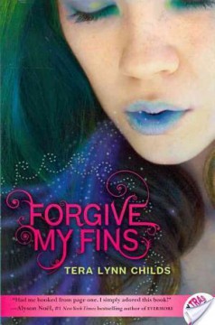 {Book Review} Forgive My Fins by Tera Lynn Childs