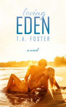 {Review+Giveaway} Loving Eden by T.A. Foster @TAFosterauthor