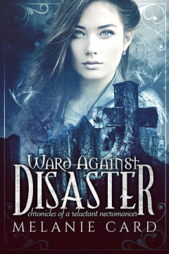 {Review+Giveaway} Ward Against Disaster by @MelanieCard @EntangledTeen