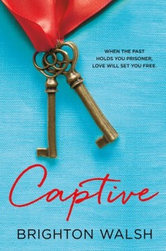 {Review+Giveaway} Captive by Brighton Walsh @WriteAsRain_ @StMartinsPress