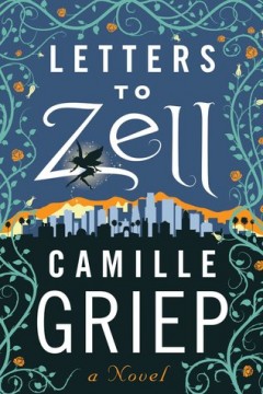 {Review} Letters to Zell by Camille Griep @CamilleTheGriep
