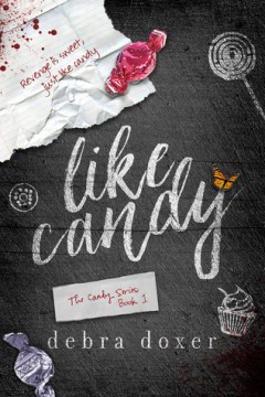 {Review+Giveaway} Like Candy by @DebraDoxer