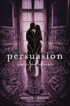 {ARC Review+If you Like+Giveaway} Persuasion by @MartinaABoone @simonschuster