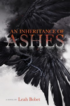 {Review+Giveaway} An Inheritance of Ashes by @LeahBobet