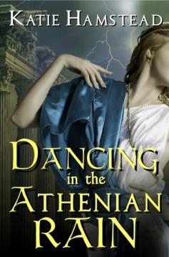 {Review+Giveaway} Dancing in the Athenian Rain by Katie Hamstead
