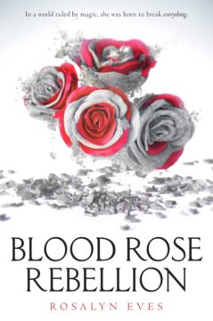 {Review+Giveaway} Blood Rose Rebellion by @RosalynEves @KnopfBFYR ‏@TheNovl