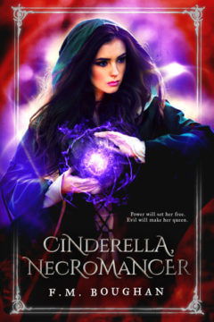 {ARC Review+Giveaway} CINDERELLA NECROMANCER by F.M. Boughan @FaithBoughan @Month9Books