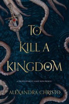 {Review+Giveaway} To Kill a Kingdom by Alexandra Christo
