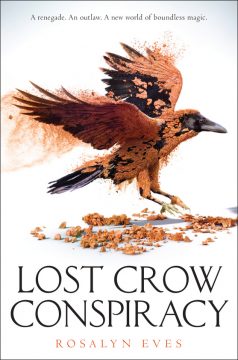 {ARC Review+Giveaway} Lost Crow Conspiracy by @RosalynEves @KnopfBFYR ‏@TheNovl