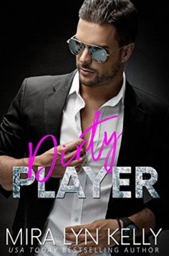 {Mini Review+Giveaway} Dirty Player by Mira Lyn Kelly