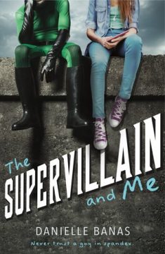 {Review+Giveaway} The Supervillain and Me by Danielle Banas