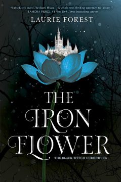 {Giveaway} THE IRON FLOWER by Laurie Forest @laurieannforest