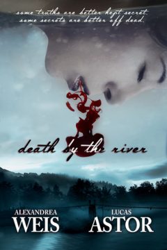 {Guest Post+Giveaway} DEATH BY THE RIVER by Alexandrea Weis and Lucas Astor