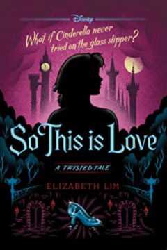 {Review+Giveaway} So This is Love by Elizabeth Lim @DisneyBooks #TwistedTale