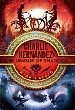 {Excerpt+Series Spotlight} Charlie Hernández and the League of Shadows by Ryan Calejo