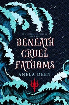 {Review+Giveaway} Beneath Cruel Fathoms by @AnelaDeen