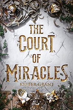 {Review+Giveaway} The Court of Miracles by @Kester_Grant @KnopfBFYR