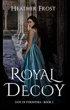 {ARC Review+Giveaway} Royal Decoy by @HeatherFrost
