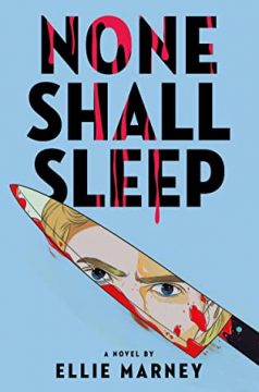 {Review+Giveaway} None Shall Sleep by @EllieMarney @TheNovl @LittleBrownYR