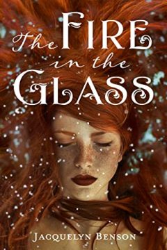{Review+Giveaway} The Fire in the Glass by Jacquelyn Benson