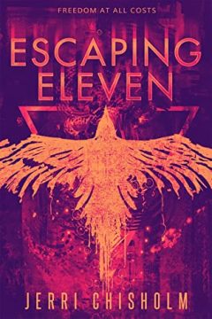 {Review+Giveaway} Escaping Eleven by Jerri Chisholm