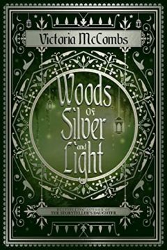 {Review} Woods of Silver and Light by Victoria McCombs