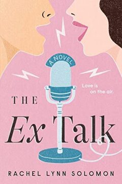 {Review} The Ex Talk by Rachel Lynn Solomon
