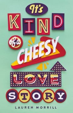 {Review+Giveaway} It’s Kind of a Cheesy Love Story by Lauren Morrill