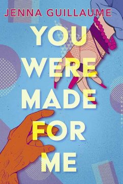 {Giveaway} YOU WERE MADE FOR ME by Jenna Guillaume