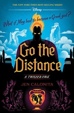 {Review+Giveaway} Go The Distance by @JenCalonita @disneybooks #TwistedTale