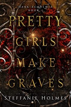 {Review} Pretty Girls Make Graves by Steffanie Holmes