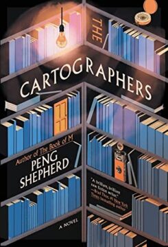 {Review+Giveaway} The Cartographers by Peng Shepherd