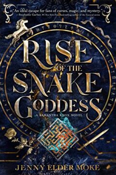 {Review+Giveaway} Rise of the Snake Goddess by Jenny Elder Moke @jennyelder @DisneyBooks @LetsTalkYA @RockstarBkTours