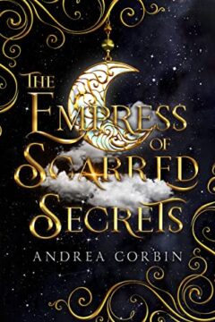 {Review} The Empress of Scarred Secret by Andrea Corbin