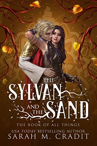 The Sylvan and the Sand (The Book of All Things, #2) by Sarah M. Cradit