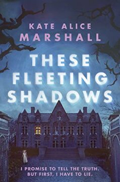 {Review} These Fleeting Shadows by Kate Alice Marshall