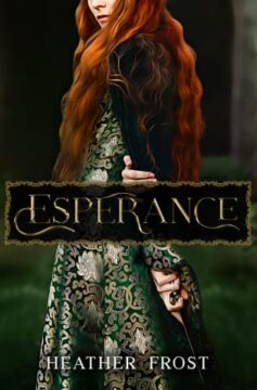 {Release Day Review+Excerpt} Esperance by Heather Frost