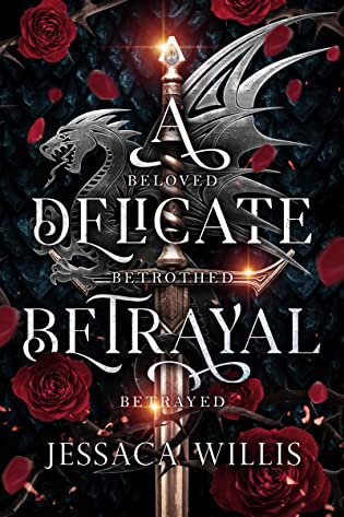 A Delicate Betrayal: An Epic Fantasy Romance by Jessaca Willis
