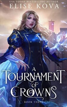 {Release Day Review+Giveaway} A Tournament of Crowns by Elise Kova