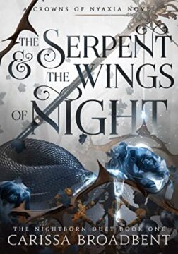 {Review} The Serpent and the Wings of Night by Carissa Broadbent