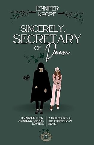 Sincerely, Secretary of Doom (High Court of the Coffee Bean, #2) by Jennifer Kropf